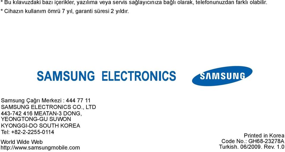 Samsung Çağrı Merkezi : 444 77 11 SAMSUNG ELECTRONICS CO.