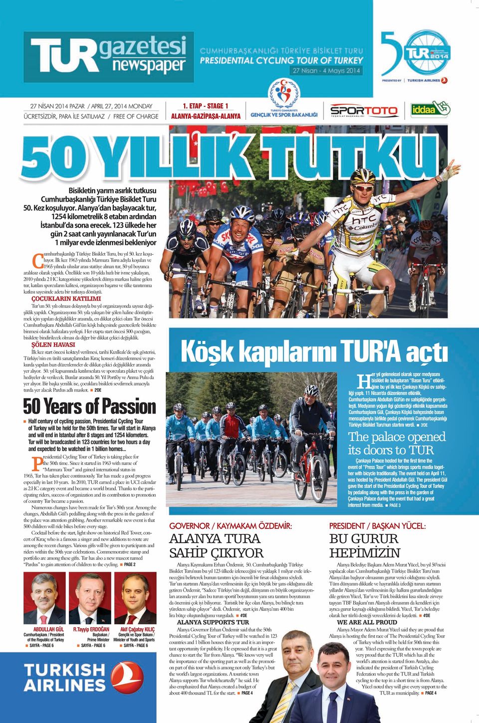 123 ülkede her gün 2 saat canlı yayınlanacak Turʼun 1 milyar evde izlenmesi bekleniyor Cumhurbaşkanlığı Türkiye Bisiklet Turu, bu yıl 50. kez koşuluyor.