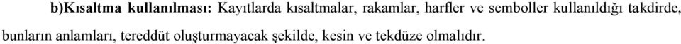 kullanıldığı takdirde, bunların anlamları,