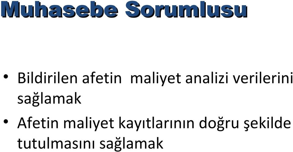 sağlamak Afetin maliyet