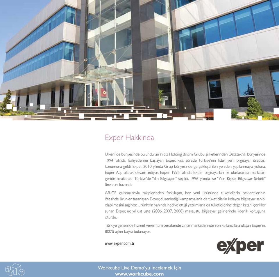 Exper 1995 yılında Exper bilgisayarları ile uluslararası markaları geride bırakarak Türkiye de Yılın Bilgisayarı seçildi, 1996 yılında ise Yılın Kişisel Bilgisayar Şirketi ünvanını kazandı.