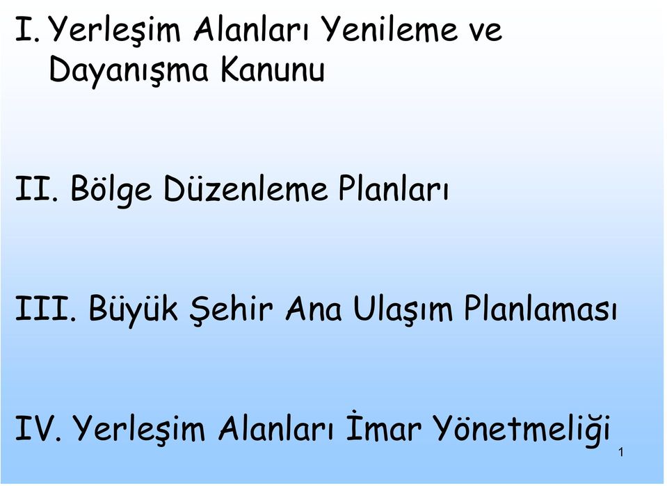 Bölge Düzenleme Planları III.