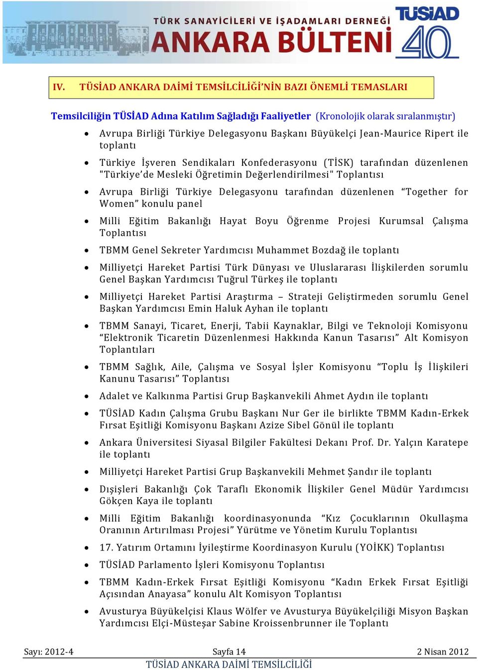 panel Milli Eğitim Bakanlığı Hayat Boyu Öğrenme Projesi Kurumsal Çalışma Toplantısı TBMM Genel Sekreter Yardımcısı Muhammet Bozdağ ile toplantı Milliyetçi Hareket Partisi Türk Dünyası ve Uluslararası