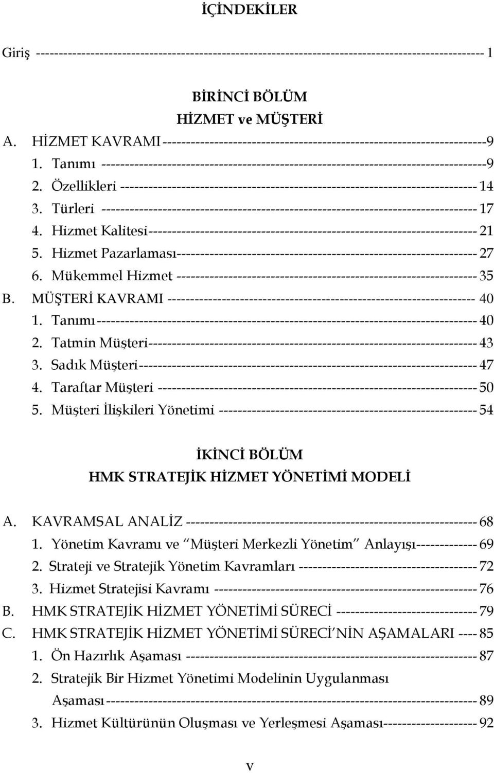 Özellikleri ---------------------------------------------------------------------------- 14 3. Türleri -------------------------------------------------------------------------------- 17 4.