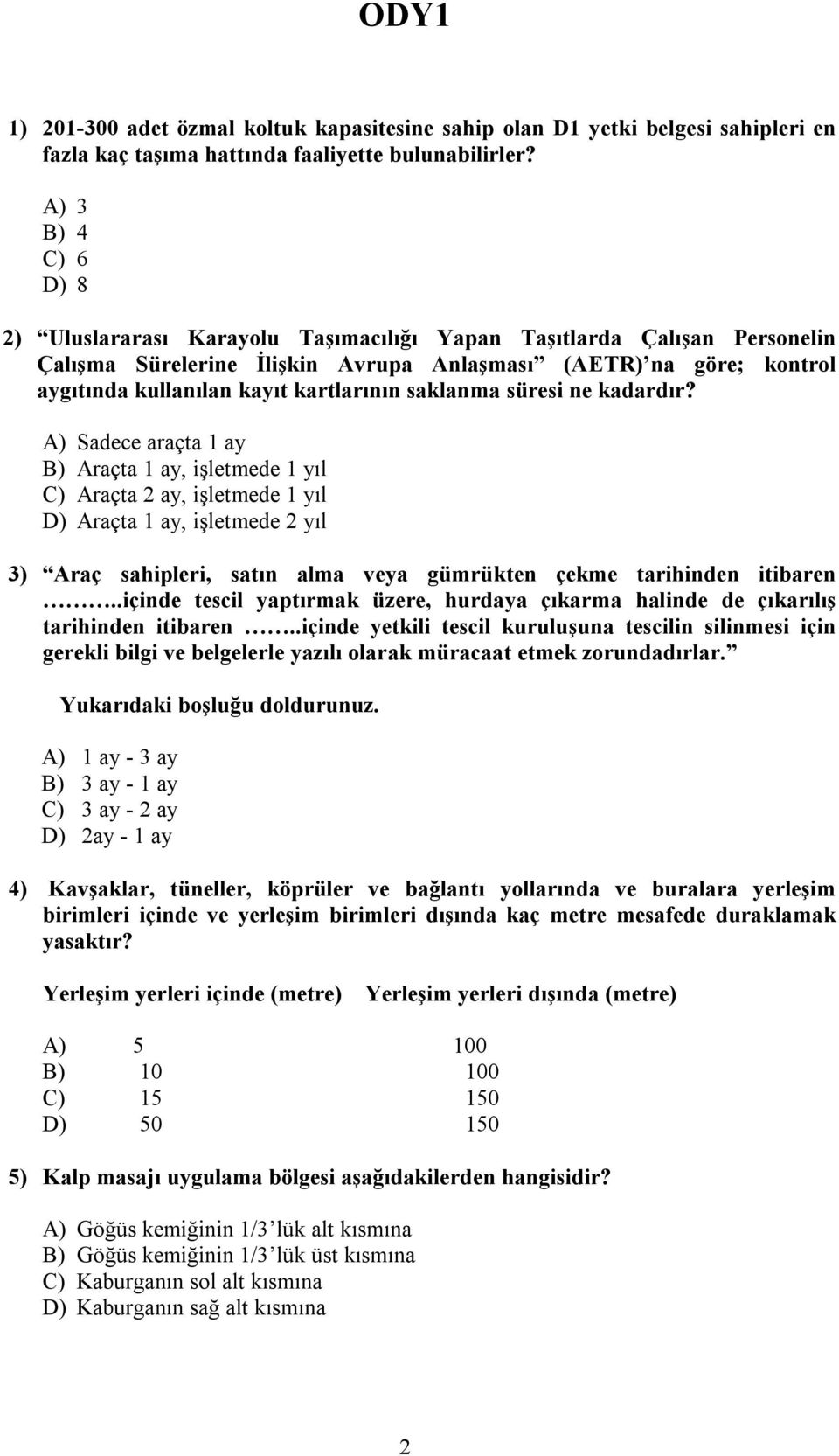 kartlarının saklanma süresi ne kadardır?