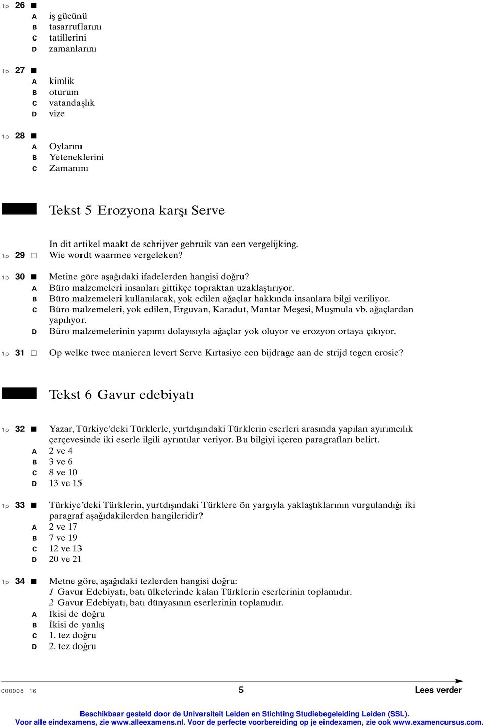 üro malzemeleri kullanýlarak, yok edilen aðaçlar hakkýnda insanlara bilgi veriliyor. üro malzemeleri, yok edilen, Erguvan, Karadut, Mantar Meþesi, Muþmula vb. aðaçlardan yapýlýyor.