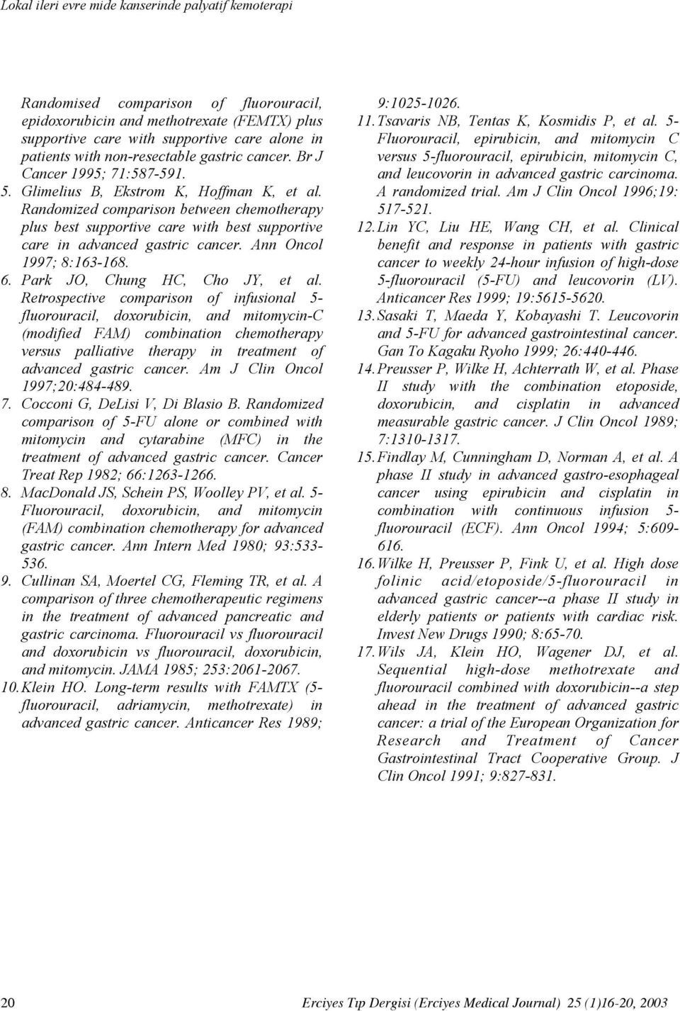 Ann Oncol 1997; 8:163-168. 6. Park JO, Chung HC, Cho JY, et al.