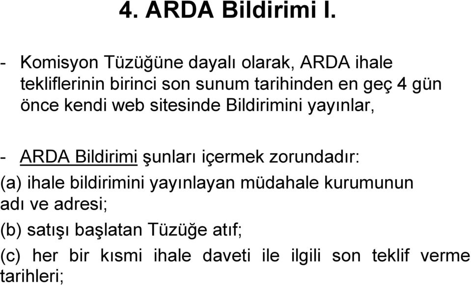 4 gün önce kendi web sitesinde Bildirimini yayınlar, - ARDA Bildirimi şunları içermek
