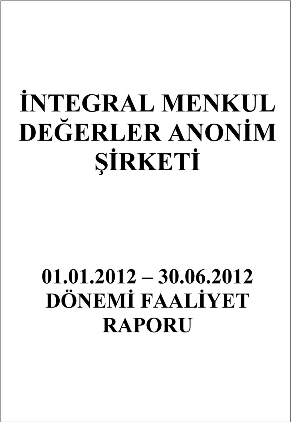 ŞİRKETİ 01.01.2012 30.