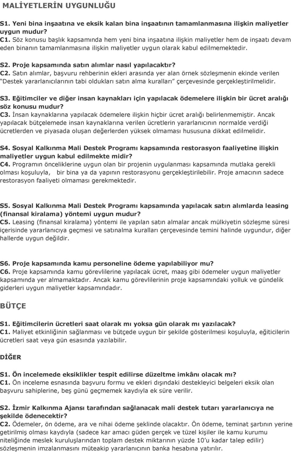 Proje kapsamında satın alımlar nasıl yapılacaktır? C2.