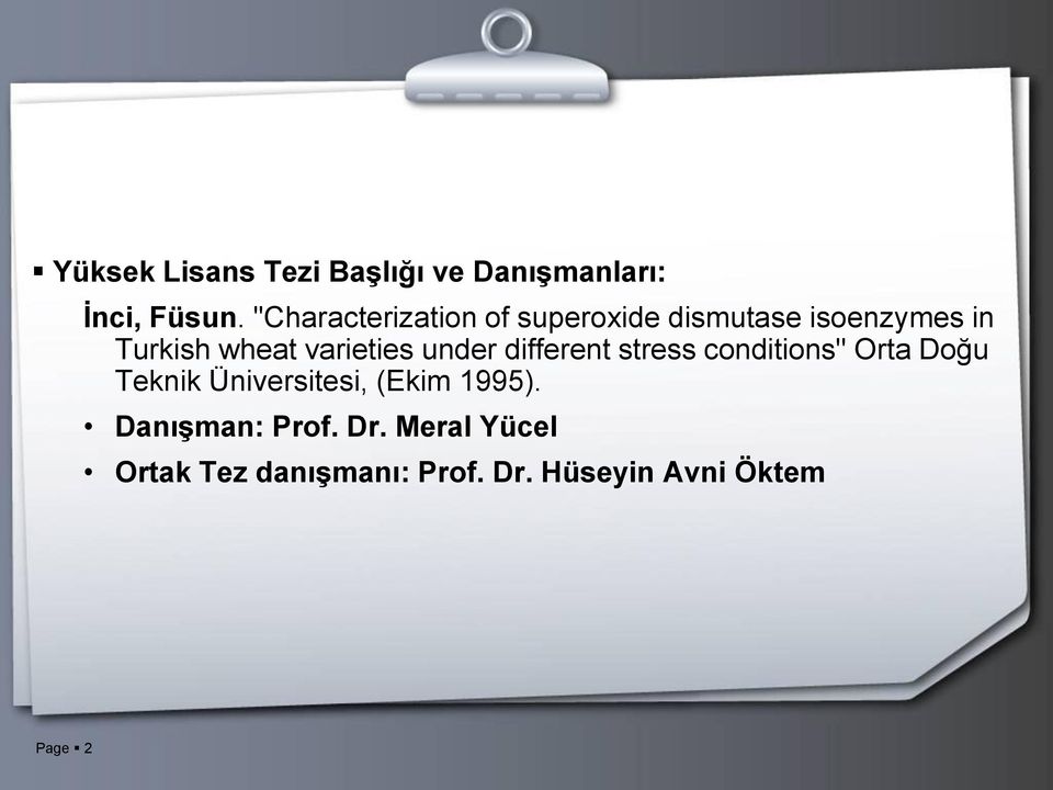 varieties under different stress conditions" Orta Doğu Teknik Üniversitesi,