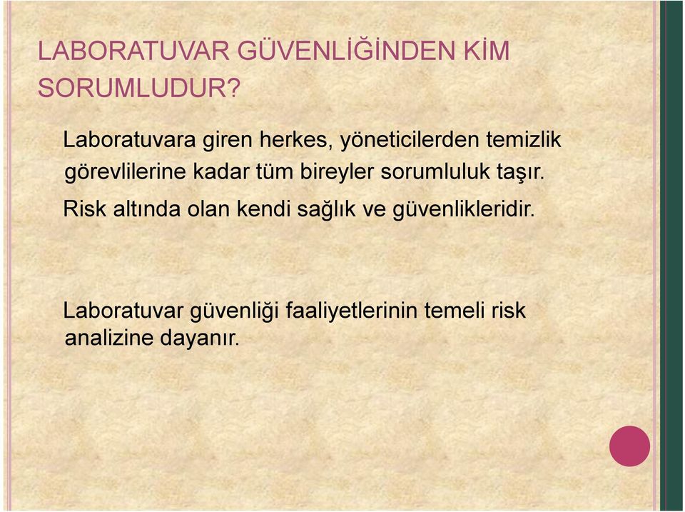 kadar tüm bireyler sorumluluk taşır.