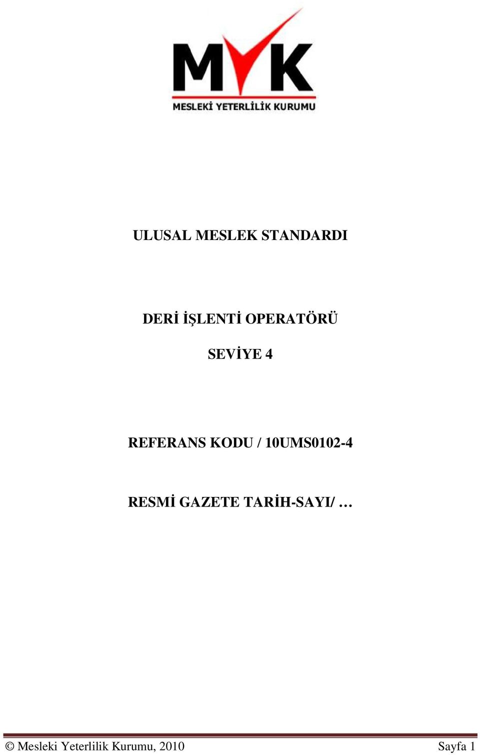 10UMS0102-4 RESMİ GAZETE TARİH-SAYI/