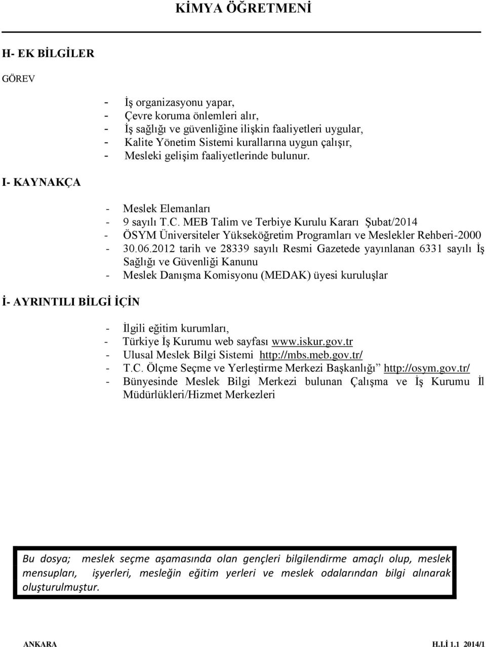 MEB Talim ve Terbiye Kurulu Kararı Şubat/2014 - ÖSYM Üniversiteler Yükseköğretim Programları ve Meslekler Rehberi-2000-30.06.