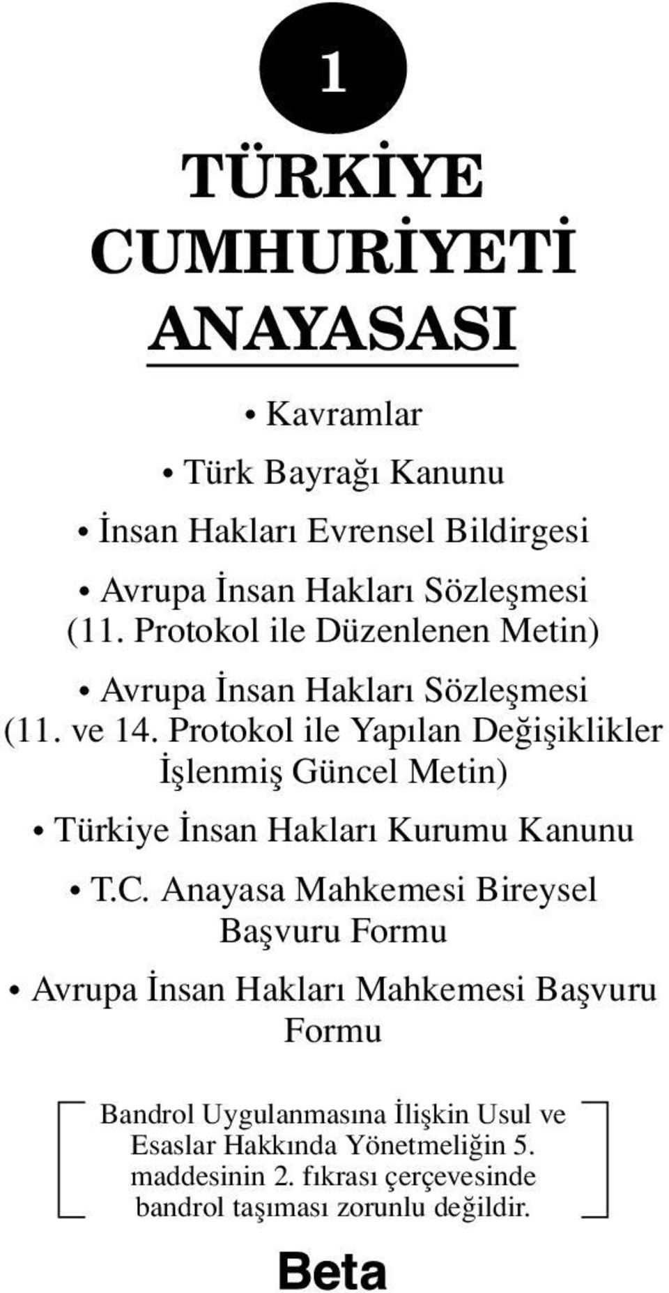 Protokol ile Yapılan Değişiklikler İşlenmiş Güncel Metin) Türkiye İnsan Hakları Kurumu Kanunu T.C.