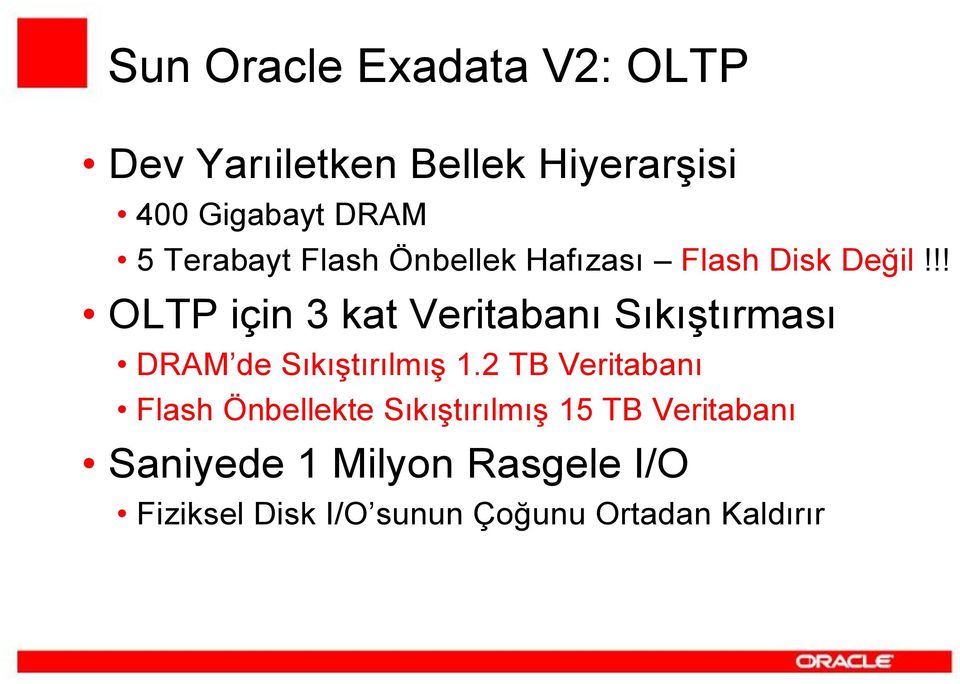 !! OLTP için 3 kat Veritabanı Sıkıştırması DRAM de Sıkıştırılmış 1.