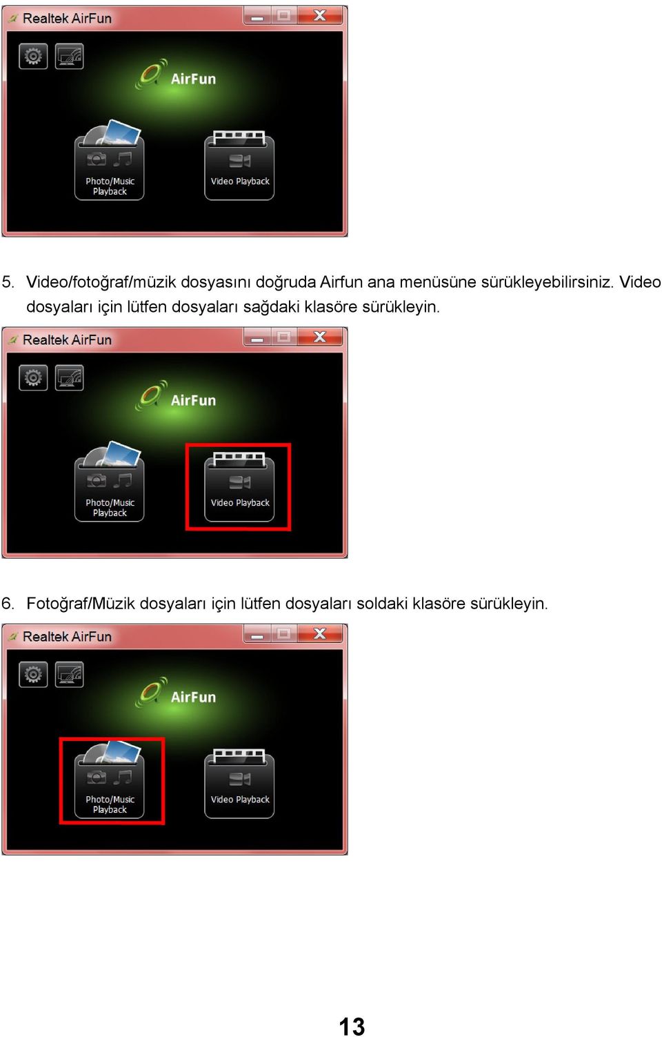 Video dosyaları için lütfen dosyaları sağdaki klasöre