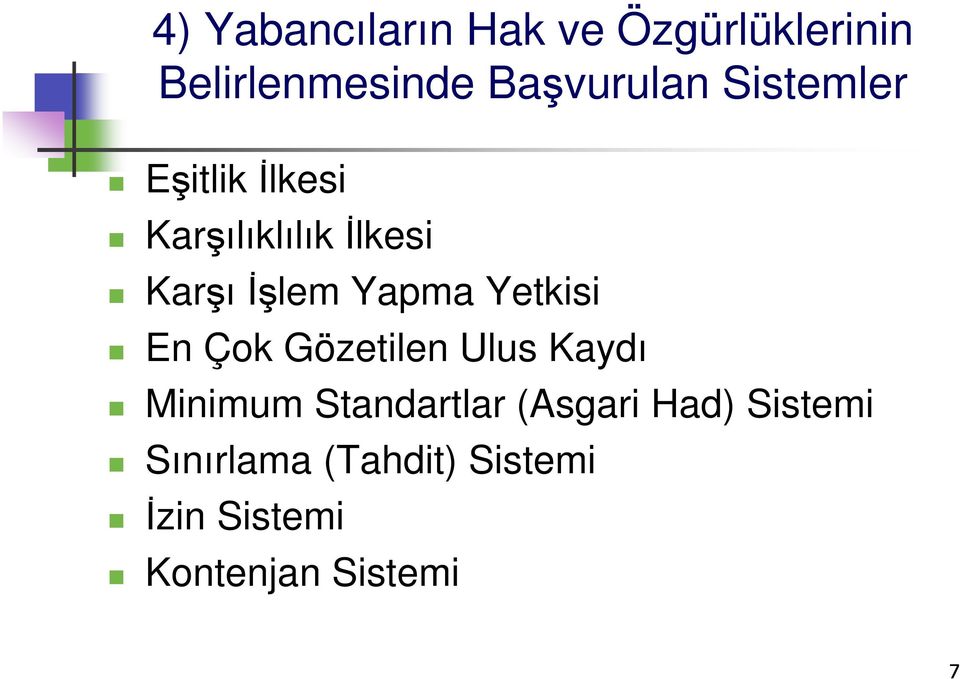 Yetkisi En Çok Gözetilen Ulus Kaydı Minimum Standartlar (Asgari