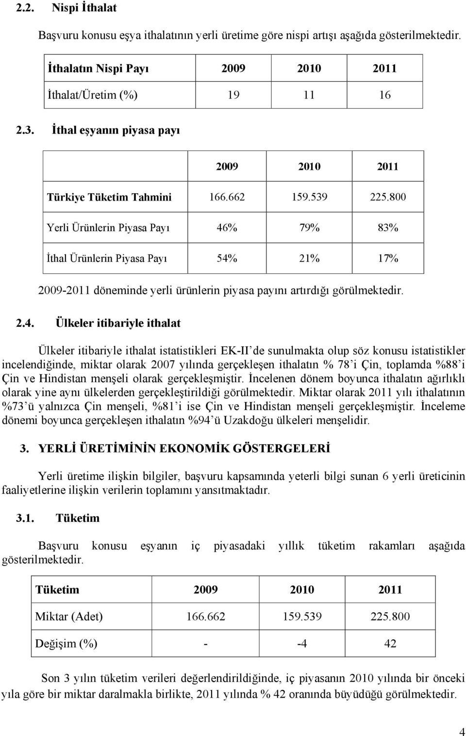 800 Yerli Ürünlerin Piyasa Payı 46