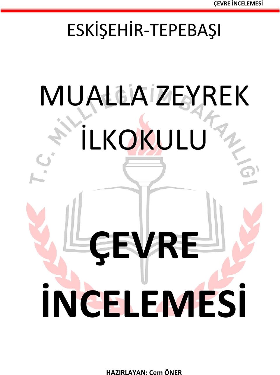 İLKOKULU ÇEVRE