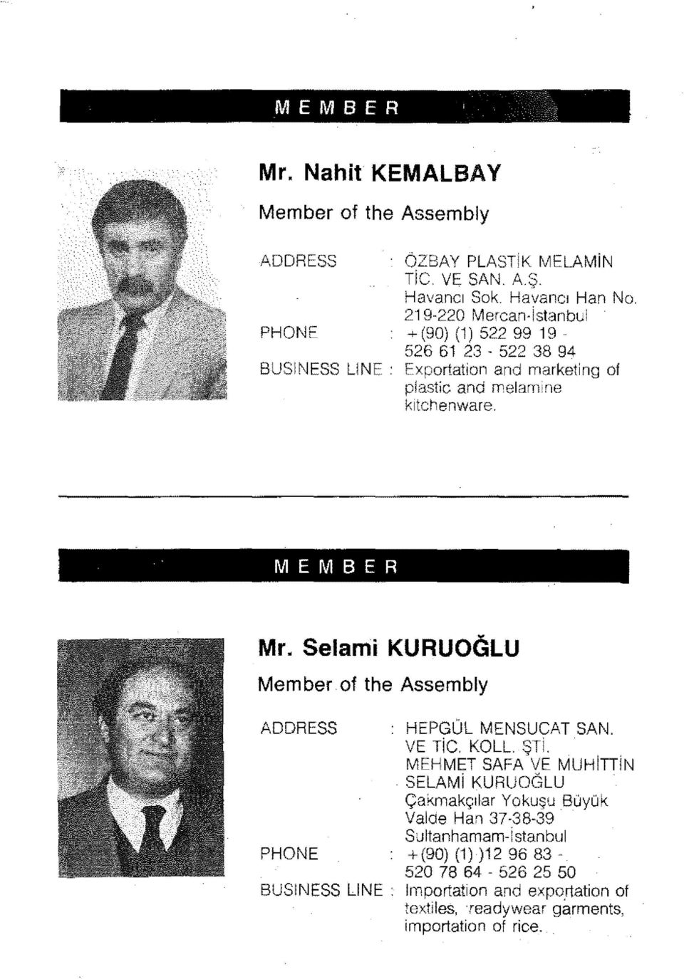MEMBER Mr. Selam i KURUOGLU Memberof the Assembly ADDRESS HEPGÜL MENSUCAT SAN, VE Tic. KOLL, şti, MEHMET SAFA VE MUHiTTiN.