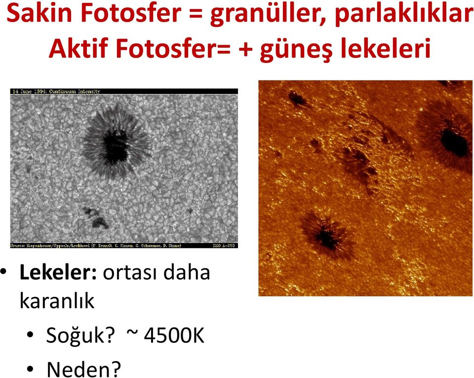 güneş lekeleri Lekeler: ortası