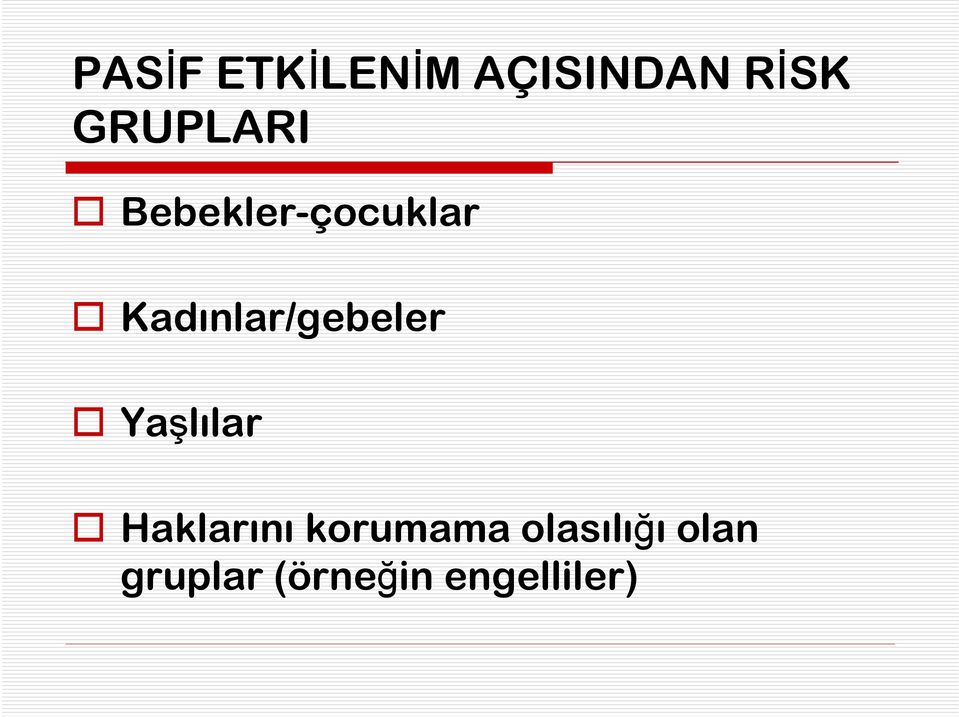 Kadınlar/gebeler Yaşlılar Haklarını