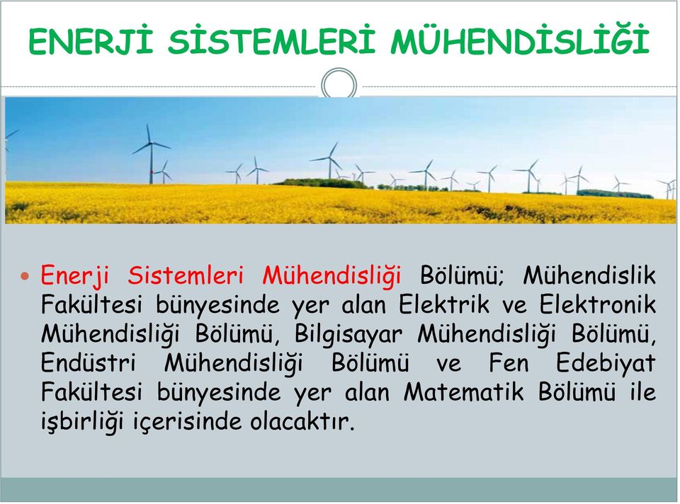 Bilgisayar Mühendisliği Bölümü, Endüstri Mühendisliği Bölümü ve Fen