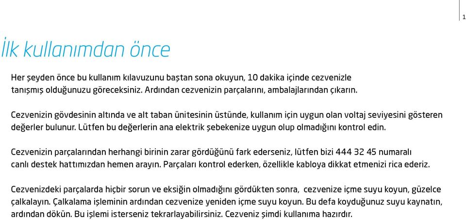 Lütfen bu değerlerin ana elektrik şebekenize uygun olup olmadığını kontrol edin.