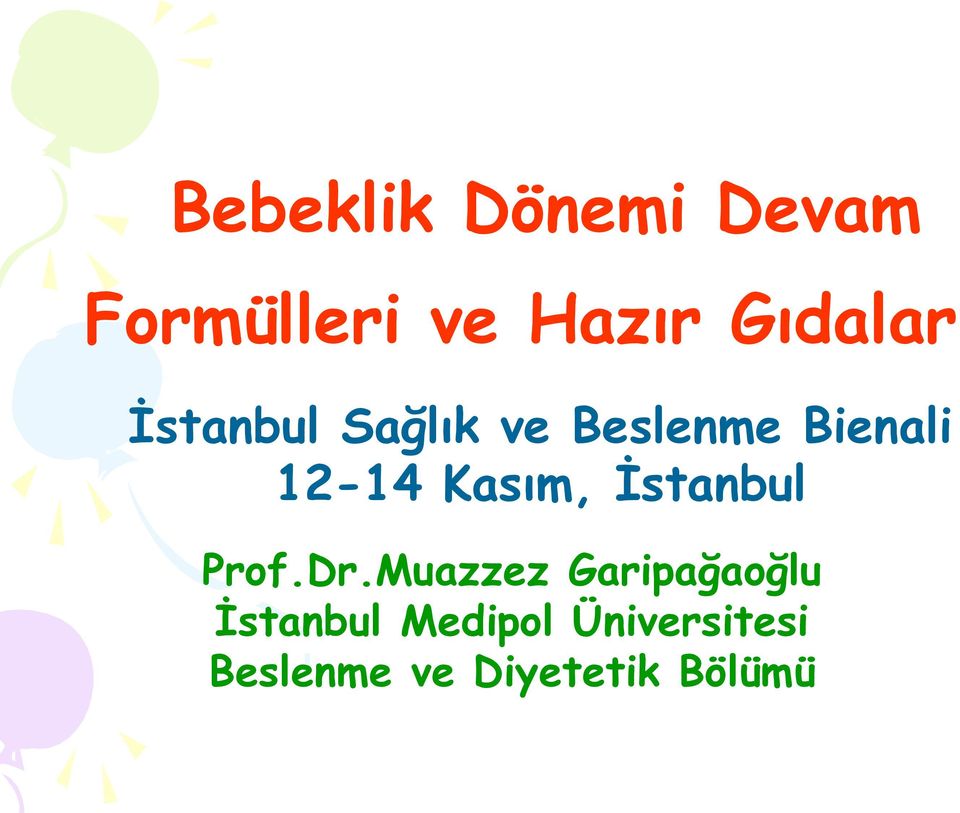 12-14 Kasım, İstanbul Prof.Dr.