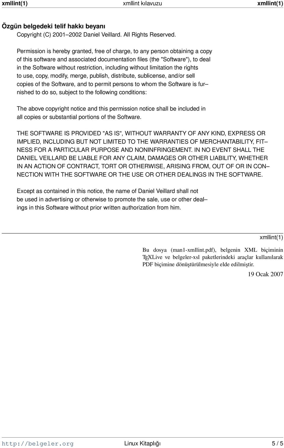 including without limitation the rights to use, copy, modify, merge, publish, distribute, sublicense, and/or sell copies of the Software, and to permit persons to whom the Software is fur nished to