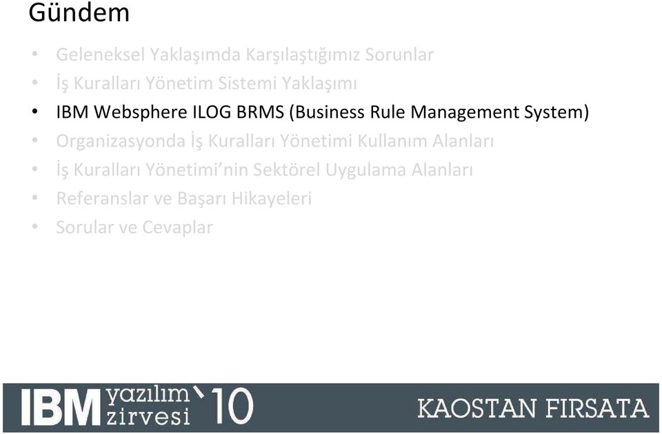 Organizasyonda İş Kuralları Yönetimi Kullanım Alanları İş Kuralları Yönetimi