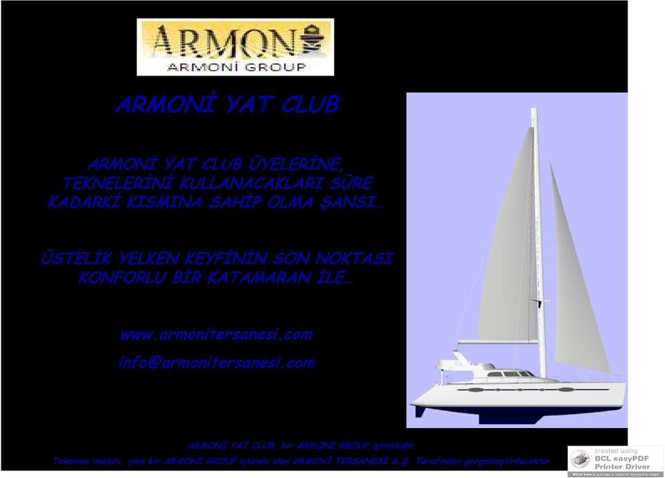 armonitersanesi.com info@armonitersanesi.com ARMONİ YAT CLUB, bir ARMONI GROUP iştirakidir.