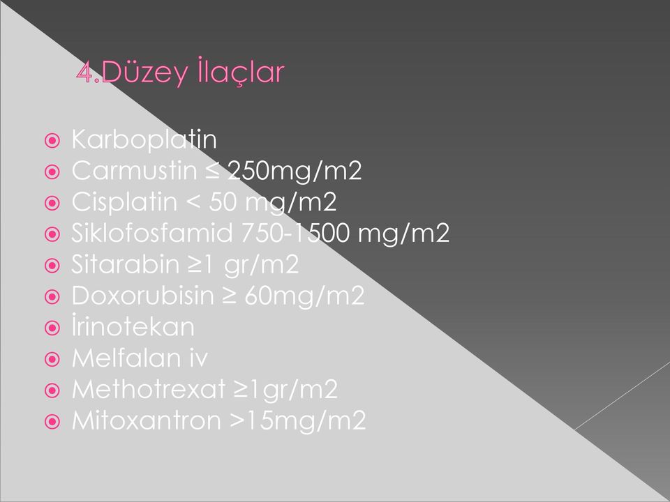 1 gr/m2 Doxorubisin 60mg/m2 İrinotekan