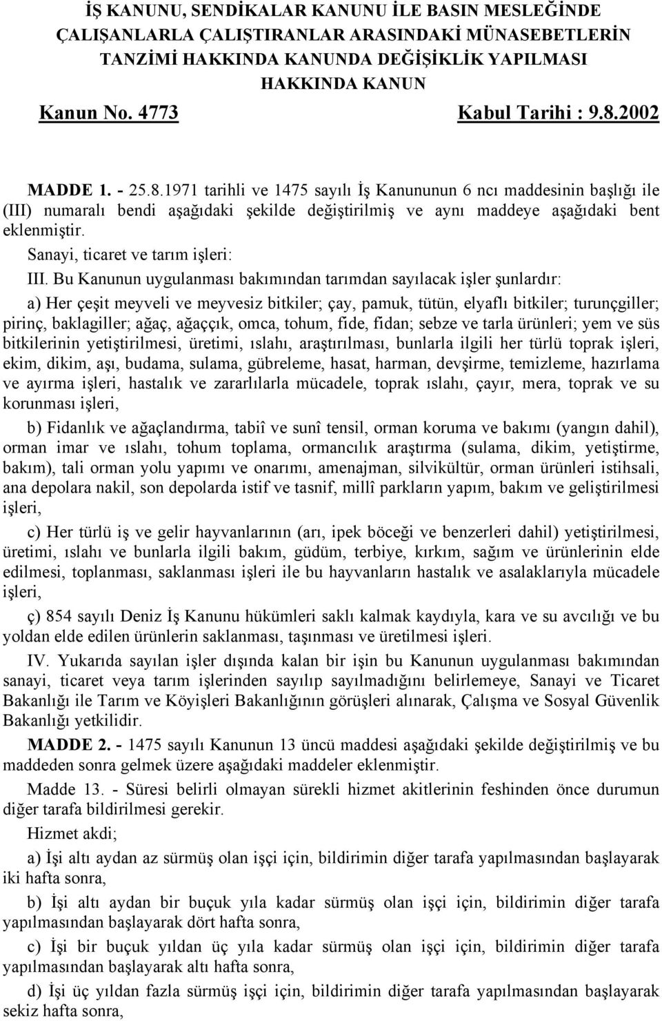 Sanayi, ticaret ve tarım işleri: III.