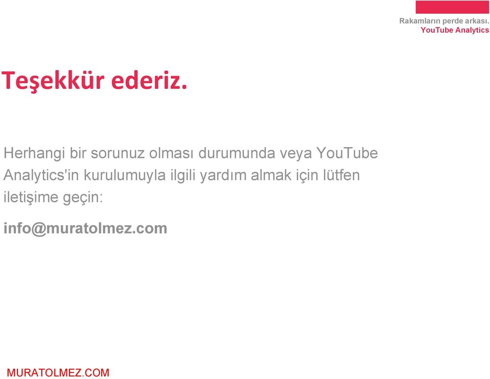 veya YouTube Analytics'in kurulumuyla