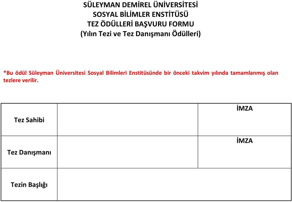 Üniversitesi Sosyal Bilimleri Enstitüsünde bir önceki takvim yılında