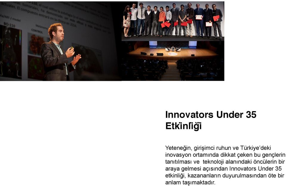 teknoloji alanındaki öncülerin bir araya gelmesi açısından Innovators