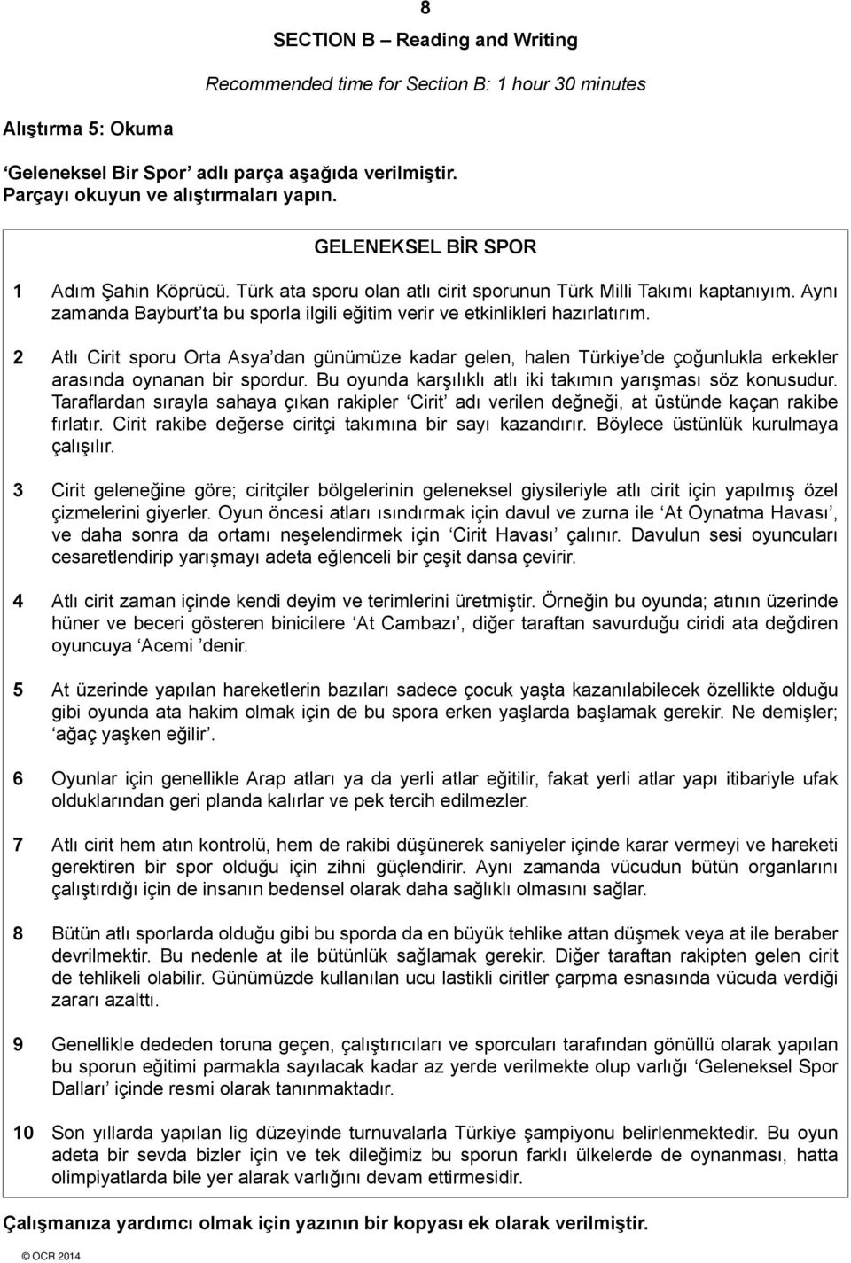 2 tlı irit sporu Orta sya dan günümüze kadar gelen, halen Türkiye de çoğunlukla erkekler arasında oynanan bir spordur. u oyunda karşılıklı atlı iki takımın yarışması söz konusudur.