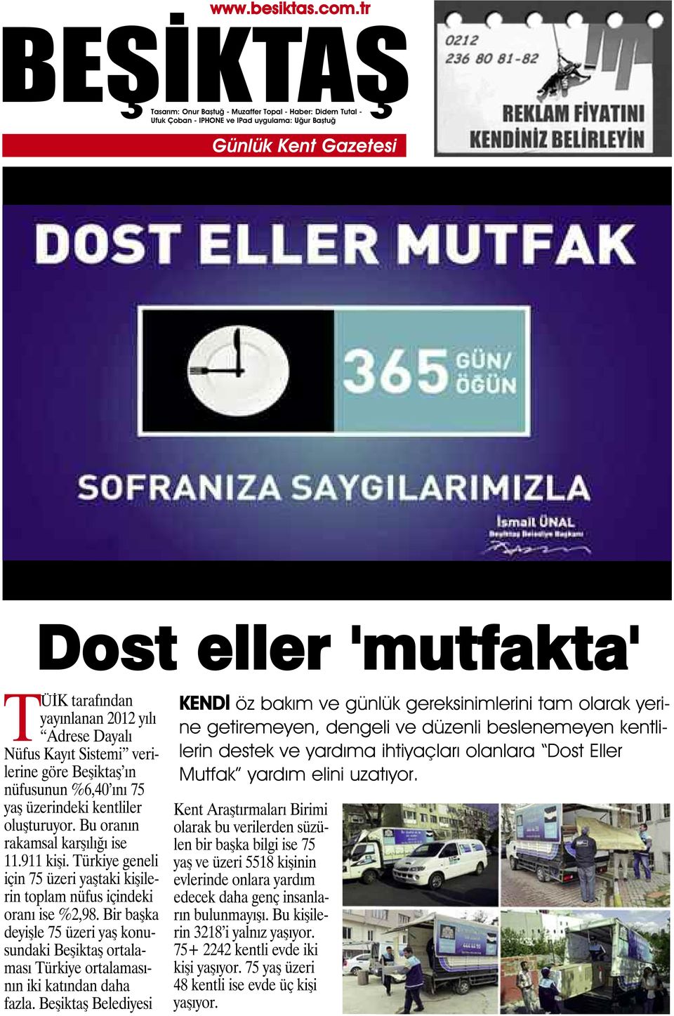 Bir başka deyişle 75 üzeri yaş konusundaki Beşiktaş ortalaması Türkiye ortalamasının iki katından daha fazla.