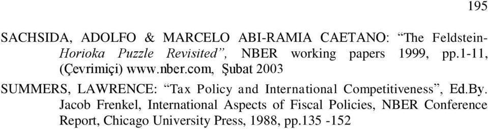 com, Şubat 2003 SUMMERS, LAWRENCE: Tax Policy and International Competitiveness, Ed.By.