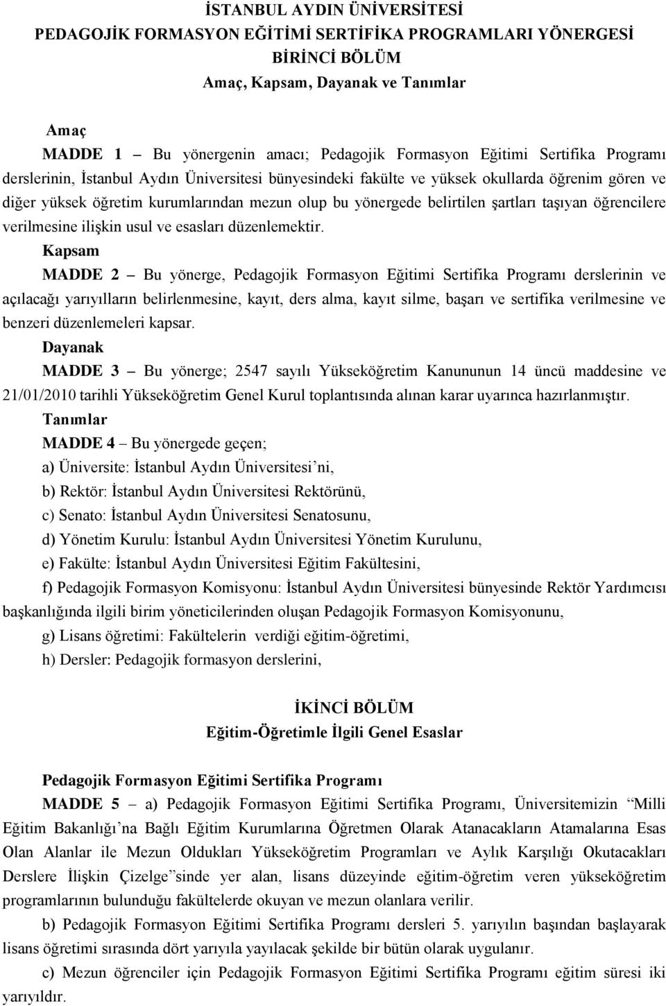 taşıyan öğrencilere verilmesine ilişkin usul ve esasları düzenlemektir.