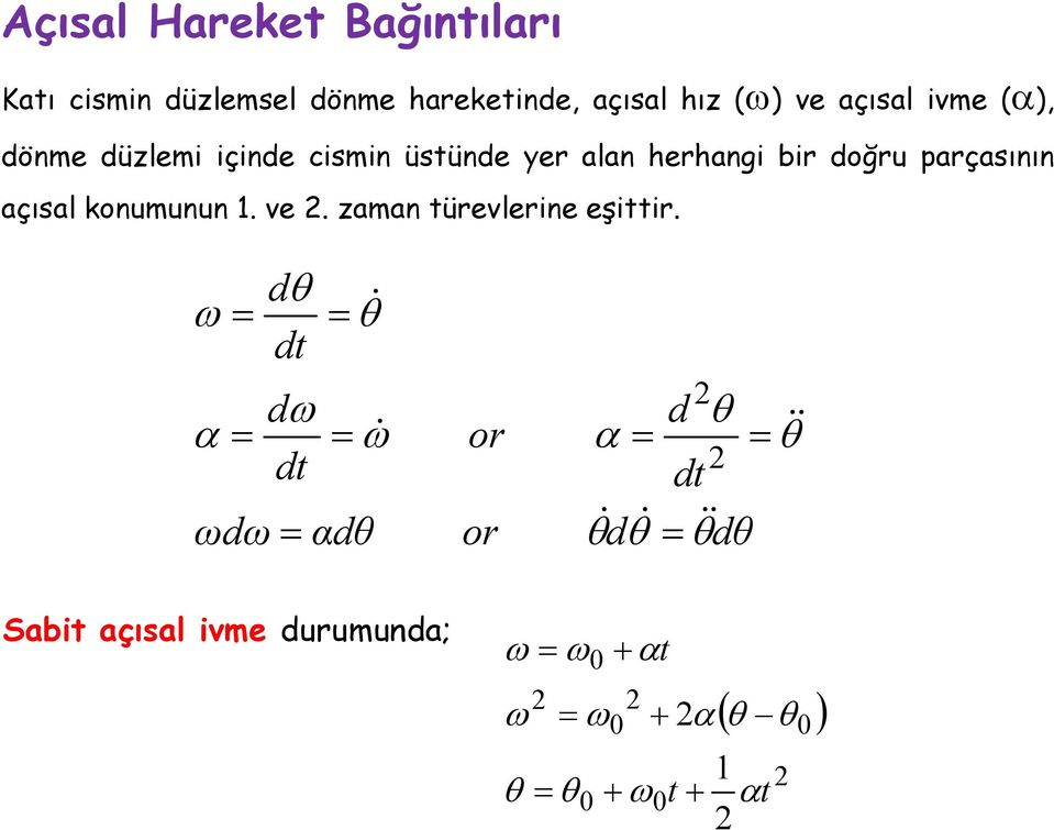 konumunun 1. e. zmn tüeleine eşitti.