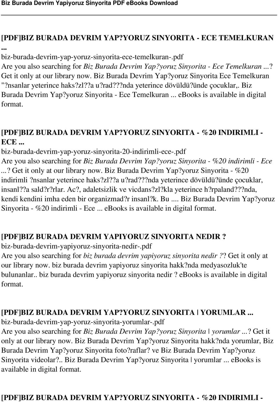 Biz Burada Devrim Yap?yoruz Sinyorita - Ece Temelkuran... ebooks is available in digital format. [PDF]BIZ BURADA DEVRIM YAP?YORUZ SINYORITA - %20 INDIRIMLI - ECE.