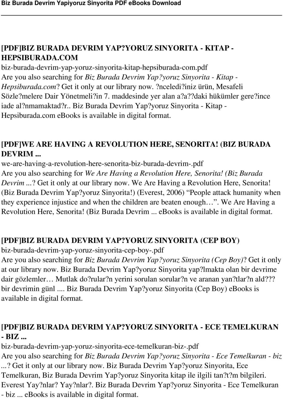 nmamaktad?r.. Biz Burada Devrim Yap?yoruz Sinyorita - Kitap - Hepsiburada.com ebooks is available in digital format. [PDF]WE ARE HAVING A REVOLUTION HERE, SENORITA! (BIZ BURADA DEVRIM.