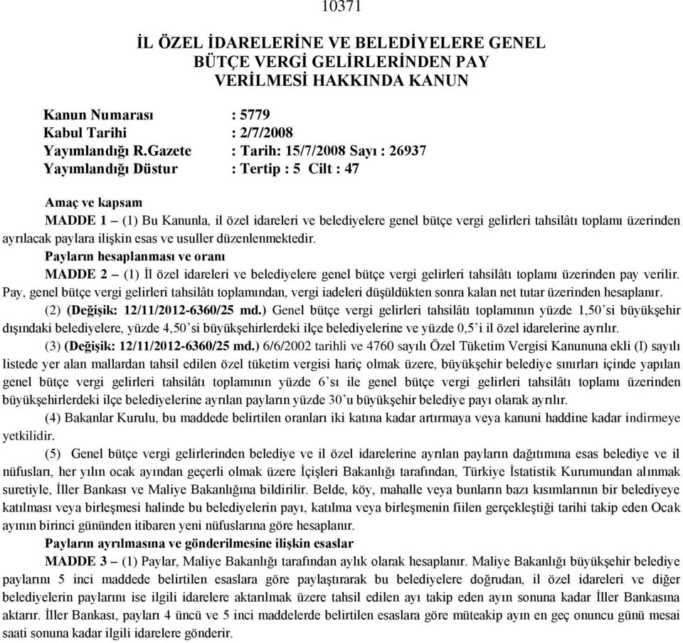 toplamı üzerinden ayrılacak paylara ilişkin esas ve usuller düzenlenmektedir.