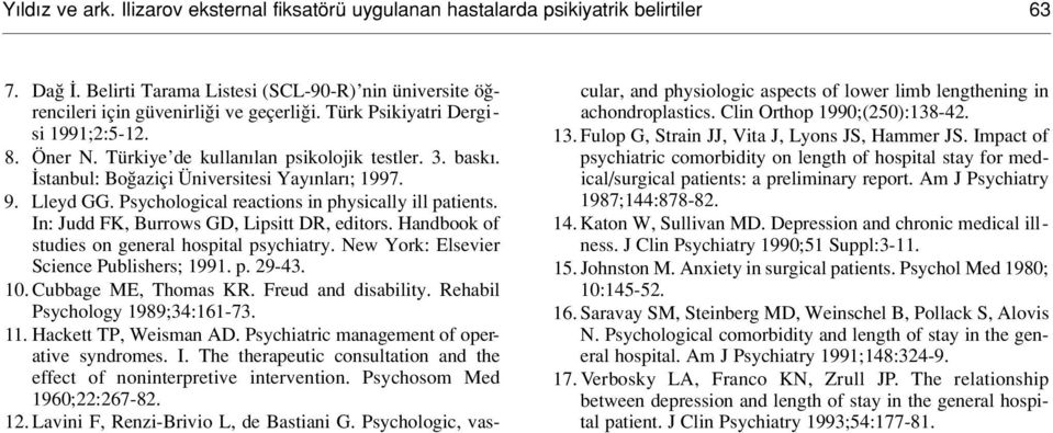 Psychological reactions in physically ill patients. In: Judd FK, Burrows GD, Lipsitt DR, editors. Handbook of studies on general hospital psychiatry. New York: Elsevier Science Publishers; 1991. p. 29-43.