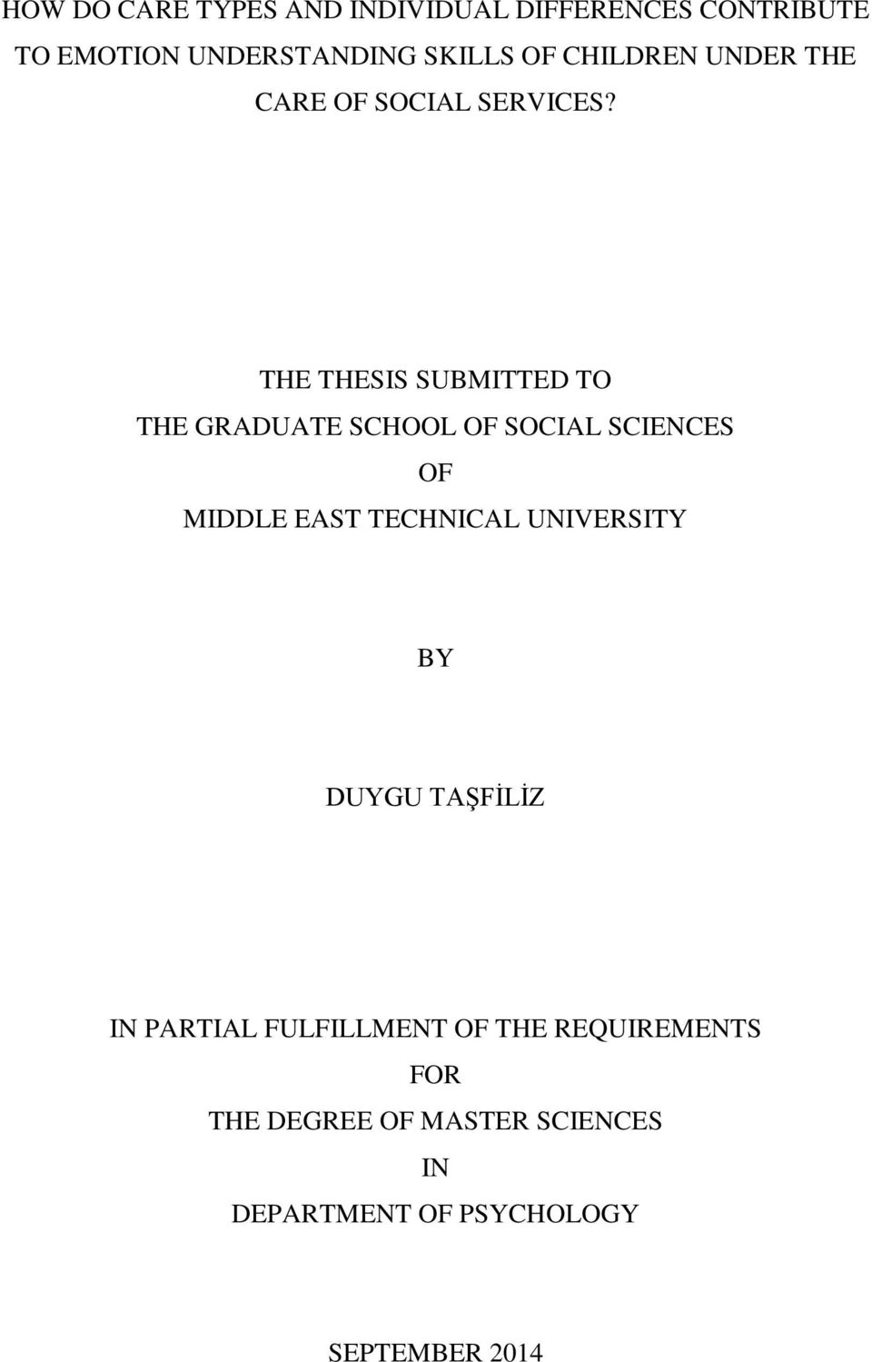 THE THESIS SUBMITTED TO THE GRADUATE SCHOOL OF SOCIAL SCIENCES OF MIDDLE EAST TECHNICAL