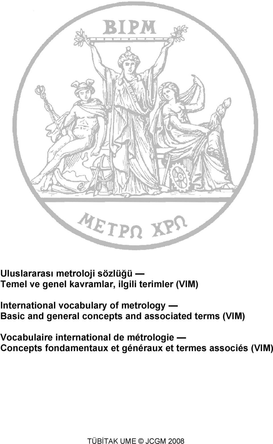 and associated terms (VIM) Vocabulaire international de métrologie