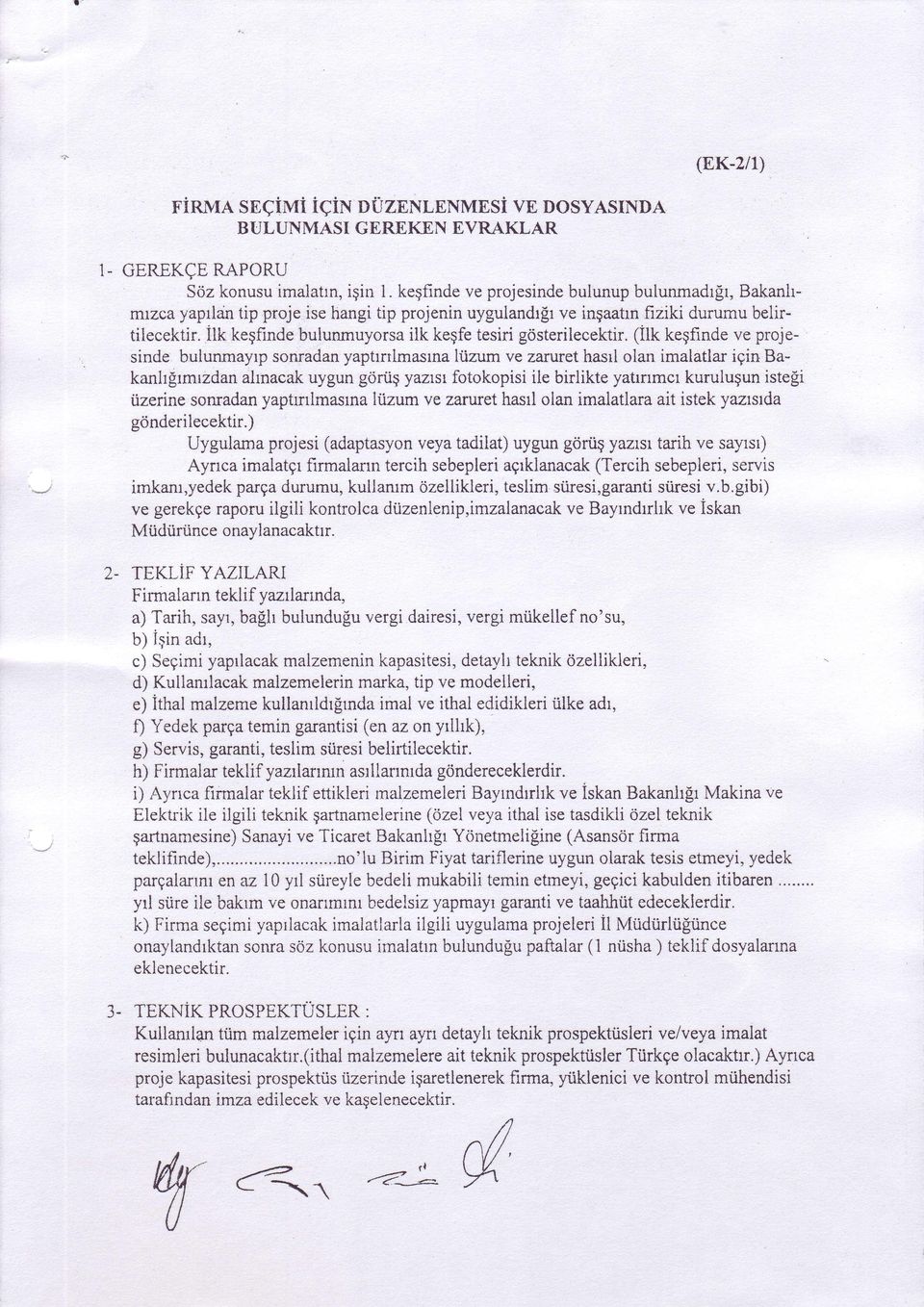 ilk keqfindebulunmuyorsa iitt<kegfindeve projeyaptrnlmasrna liizumve zarurethasrlolanimalatlarigin Basonradan sinde bulunmayrp ahnacakuygungoriigyazlsrfotokopisiile birlikteyailnmcrkuruluquniste[i